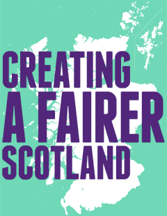 Creating a Fairer Scotland